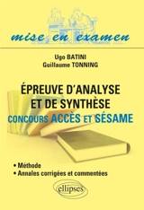 Epreuve d'analyse et de synthèse : concours Accès et Sésame : méthodes, annales corrigées et commentées - Ugo Batini