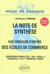 La note de synthèse aux concours d'entrée des écoles de commerce : admissions parallèles bac+2-bac+3, Passerelle 1 et 2, Tremplin, EDHEC - Guillaume Tonning