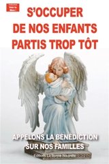 S'occuper de nos enfants partis trop tôt : appelons la bénédiction sur nos familles - Thierry Fourchaud