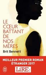 Le coeur battant de nos mères - Brit Bennett