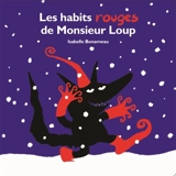 Les habits rouges de Monsieur Loup - Isabelle Bonameau