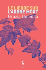 Le lierre sur l'arbre mort - Grazia Deledda