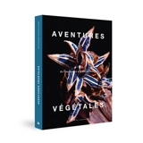 Aventures végétales : de l'insouciance à la liberté encadrée : exposition, La Roche-Guyon, Château de La Roche-Guyon, du 7 mars au 30 août 2020