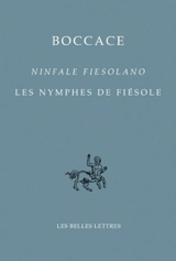 Ninfale Fiesolano. Les nymphes de Fiesole - Boccace