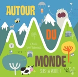 Suis la route ! : Autour du monde - Craig Shuttlewood