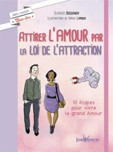 Attirer l'amour par la loi de l'attraction : 10 étapes pour vivre le grand amour - Slavica Bogdanov