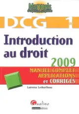 DCG 1, introduction au droit : manuel complet, applications et corrigés - Laëtitia Lethielleux