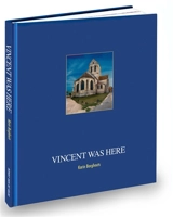 Vincent was here - Karin Borghouts