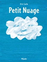 Petit nuage - Eric Carle