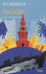 Moscoviada - Yuri Andrukhovych