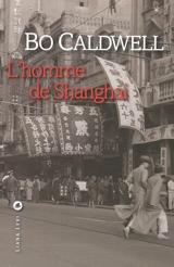 L'homme de Shanghai - Bo Caldwell
