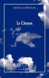 Le citoyen - Denis Guénoun