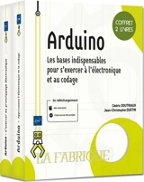 Arduino : les bases indispensables pour s'initier à l'électronique et au codage : coffret 2 livres - Jean-Christophe Quetin