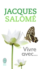 Vivre avec... - Jacques Salomé