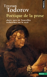 Poétique de la prose. nouvelles recherches sur le récit - Tzvetan Todorov