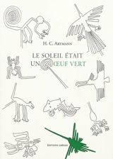 Le soleil était un oeuf vert - Hans Carl Artmann