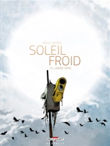 Soleil froid. Vol. 3. L'armée verte - Jean-Pierre Pécau