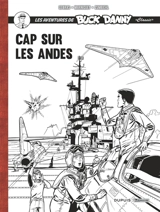 Les aventures de Buck Danny : classic. Cap sur les Andes - Frédéric Marniquet