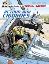 Les chevaliers du ciel Tanguy et Laverdure. Vol. 8. Retour aux Cigognes - Patrice Buendia