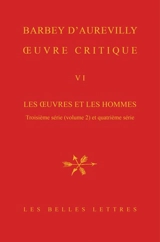 Oeuvre critique. Vol. 6. Les oeuvres et les hommes. Troisième série, 2 - Jules Barbey d'Aurevilly