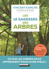 Les 12 sagesses des arbres - Vincent Karche