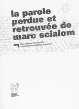 La parole perdue et retrouvée de Marc Scialom : livre-DVD - Saad Chakali