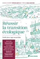 Réussir la transition écologique : outils pour agir ensemble - Grégory Derville