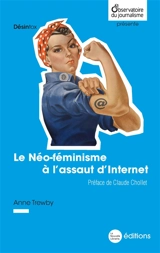 Le néo-féminisme à l'assaut d'Internet - Anne Trewby