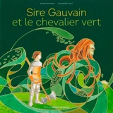 Sire Gauvain et le chevalier vert - Claudine Glot