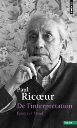De l'interprétation : essai sur Freud - Paul Ricoeur