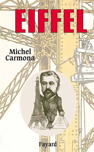 Gustave Eiffel - Michel Carmona