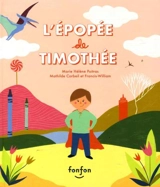 L'Epopée de Timothée - Marie Hélène Poitras