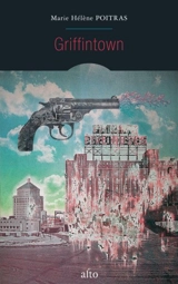 Griffintown - Marie Hélène Poitras