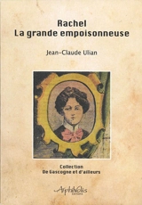 Rachel, la grande empoisonneuse - Jean-Claude Ulian