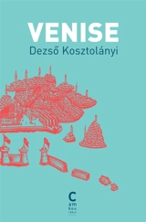 Venise - Dezsö Kosztolanyi