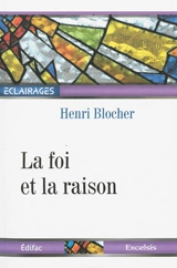 La foi et la raison : apologétique chrétienne - Henri Blocher