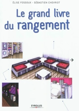 Le grand livre du rangement - Elise Fossoux