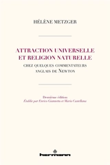 Attraction universelle et religion naturelle chez quelques commentateurs anglais de Newton - Hélène Metzger
