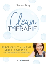 Clean thérapie : parce qu'il y a une vie après le ménage ! - Gemma Bray