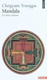 Mandala : un chaos ordonné - Chögyam Trungpa