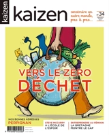 Kaizen : explorateur de solutions écologiques et sociales, n° 34. Vers le zéro déchet - Fanny Costes
