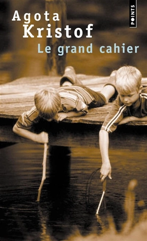 Le grand cahier - Agota Kristof