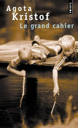 Le grand cahier - Agota Kristof