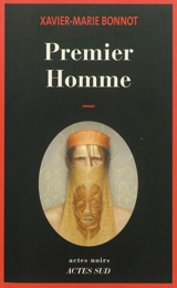 Premier homme - Xavier-Marie Bonnot