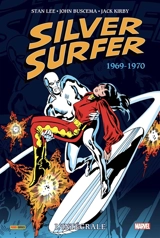 Silver Surfer : l'intégrale. 1969-1970 - Stan Lee