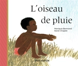 L'oiseau de pluie - Monique Bermond