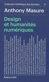 Design et humanités numériques - Anthony Masure