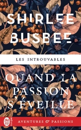 Quand la passion s'éveille - Shirlee Busbee