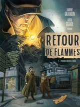 Retour de flammes. Vol. 1. Premier rendez-vous - Laurent Galandon
