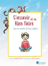 S'asseoir et ne rien faire : pour les enfants (et leurs adultes) - Natalie Slater
